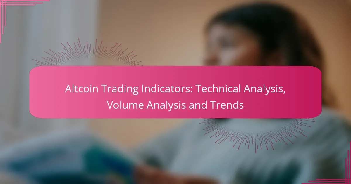 Altcoin Trading Indicators: Technical Analysis, Volume Analysis and Trends