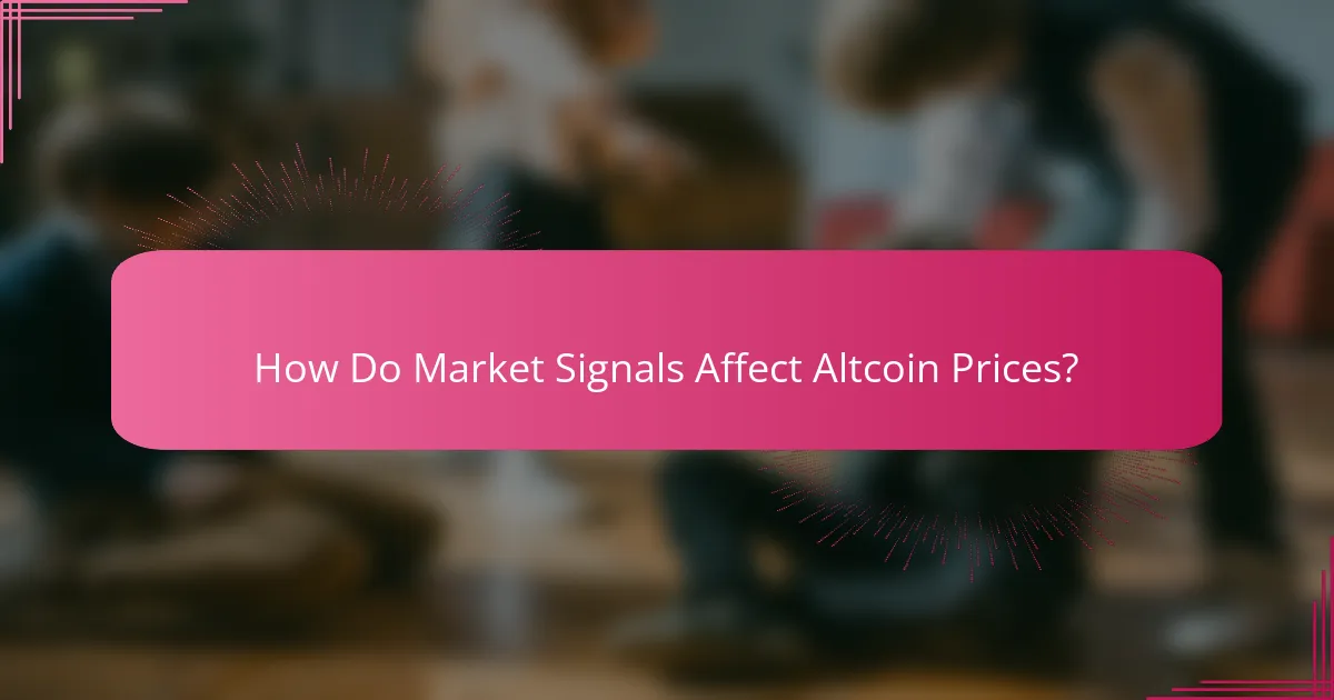 How Do Market Signals Affect Altcoin Prices?