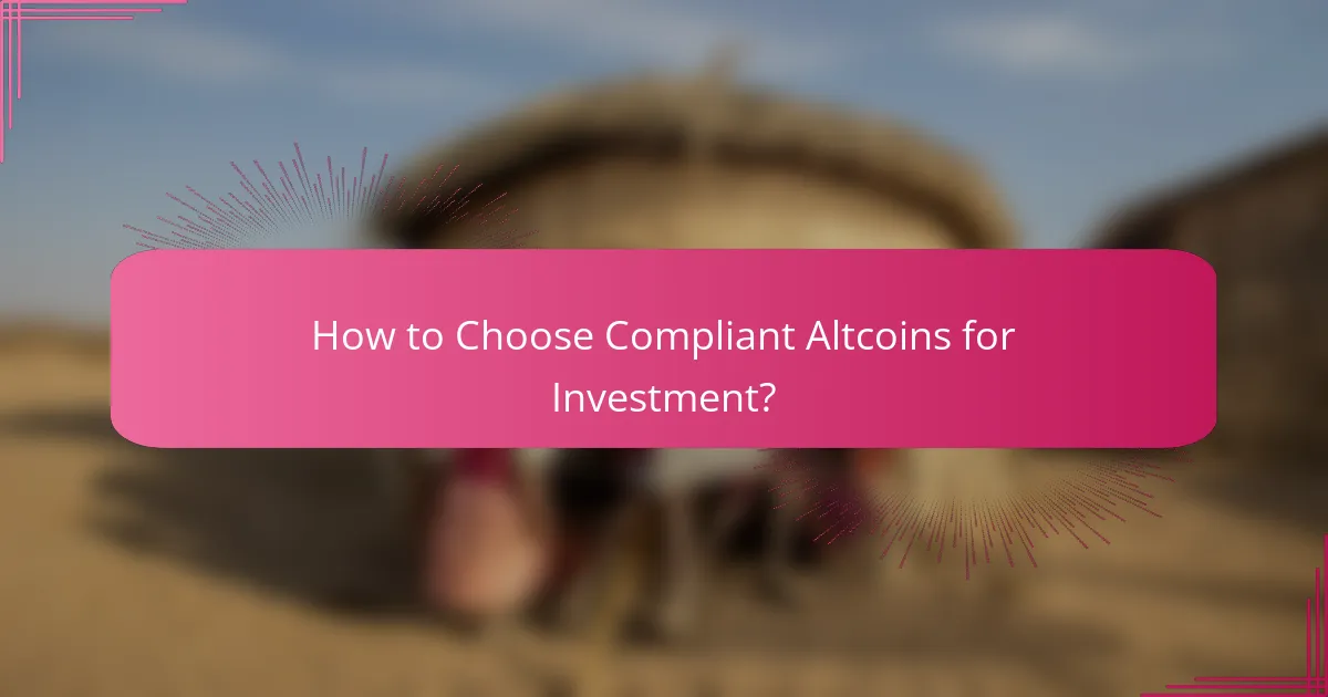 How to Choose Compliant Altcoins for Investment?