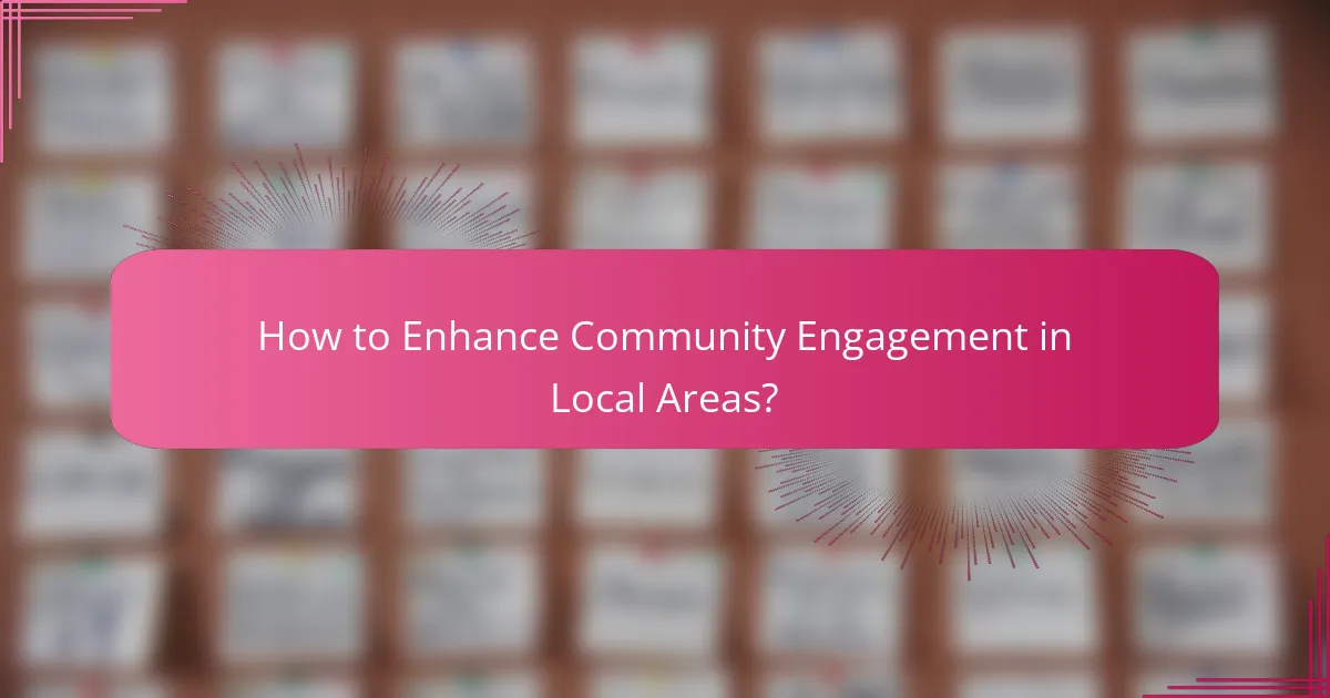 How to Enhance Community Engagement in Local Areas?