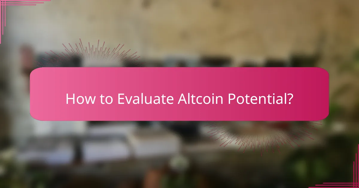 How to Evaluate Altcoin Potential?