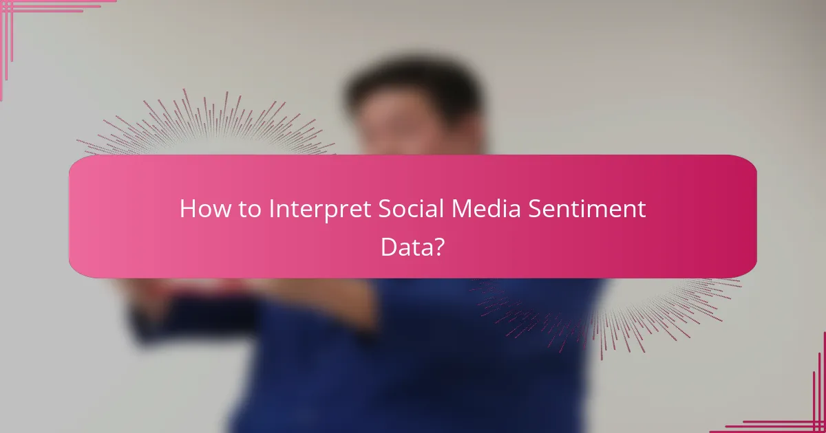 How to Interpret Social Media Sentiment Data?
