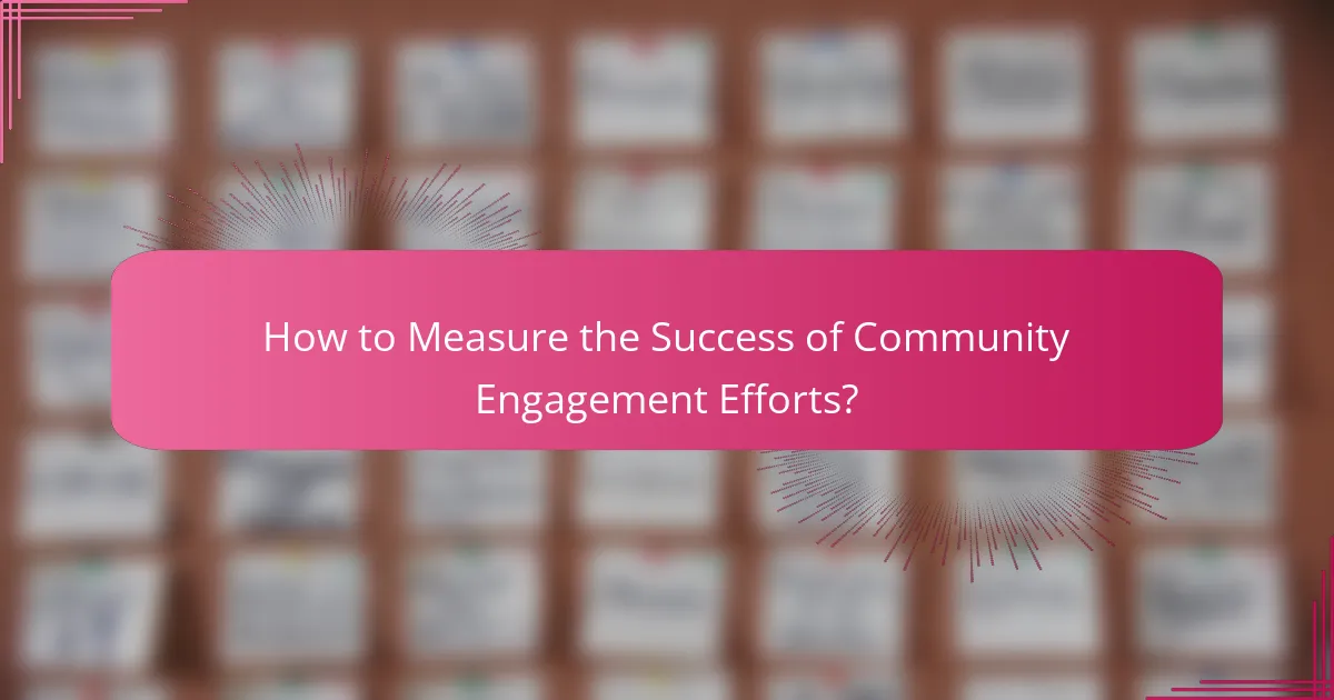 How to Measure the Success of Community Engagement Efforts?