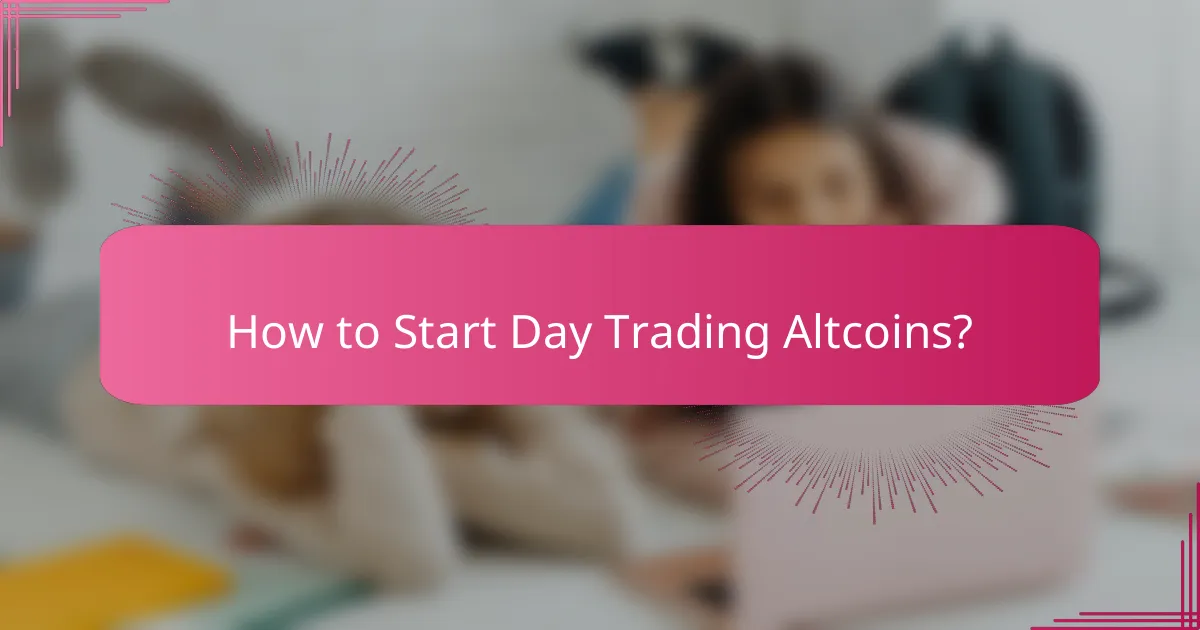How to Start Day Trading Altcoins?