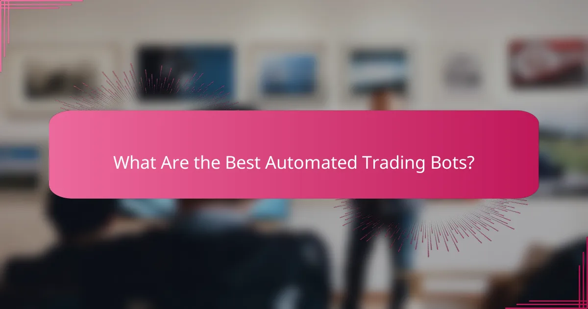What Are the Best Automated Trading Bots?
