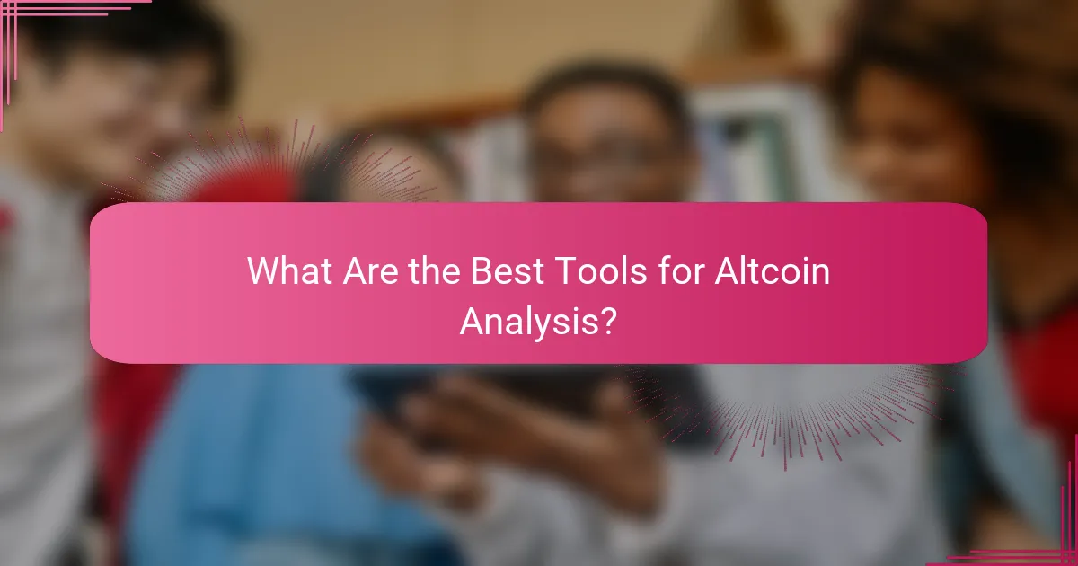 What Are the Best Tools for Altcoin Analysis?