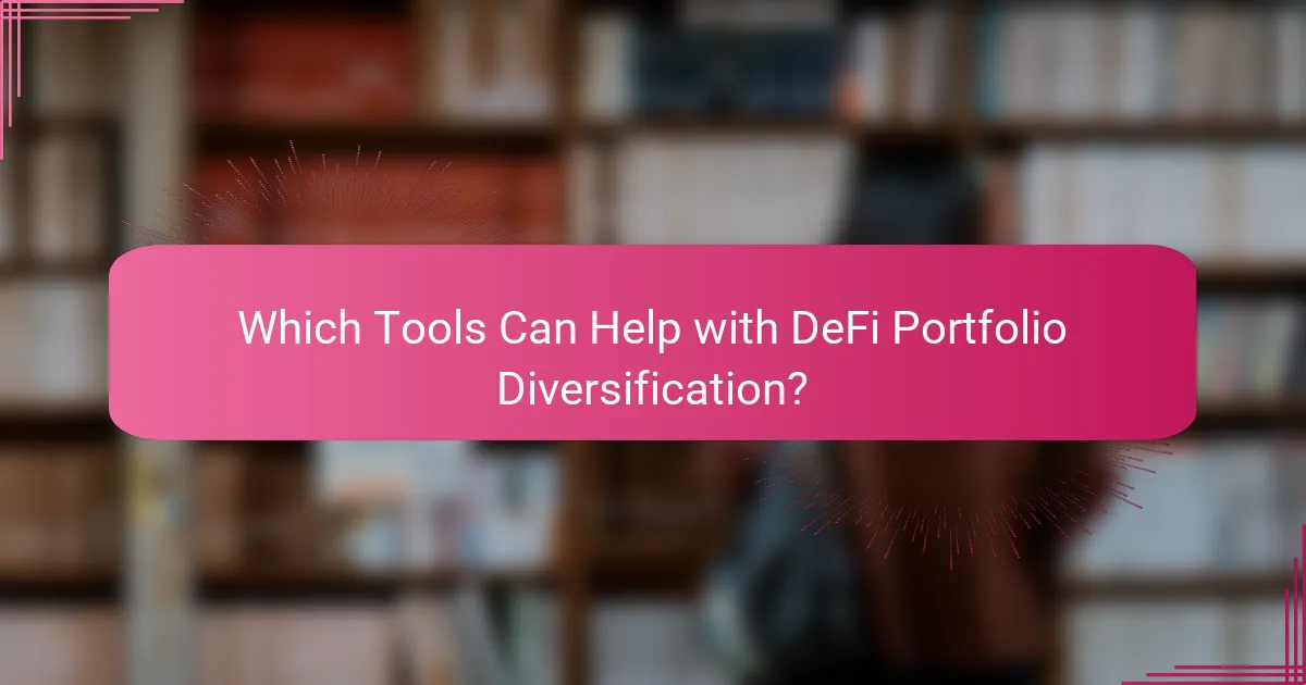 Which Tools Can Help with DeFi Portfolio Diversification?